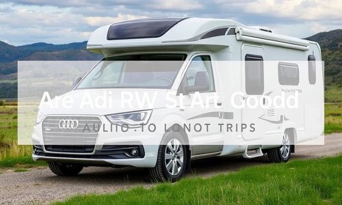 奥迪房车适合长途旅行吗?