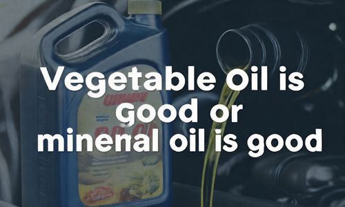 汽车机油植物油好还是矿物油好