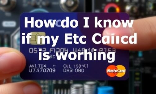 如何确认etc卡是否正常？