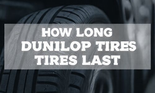 邓禄普轮胎的使用寿命有多长