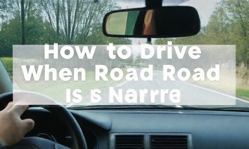 道路比较窄的时候怎么开车
