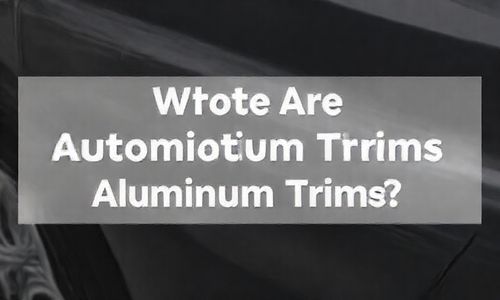 汽车铝饰件都有哪些