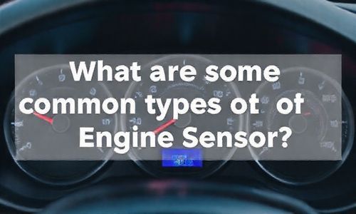 常见的发动机传感器有哪些类型？