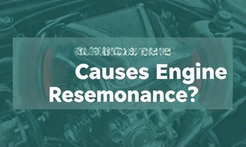 发动机共振什么原因引起的,发动机共振什么原因