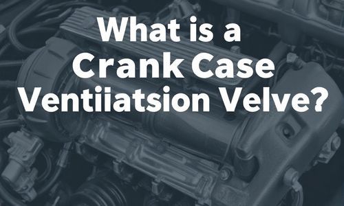 什么是曲轴箱通风阀？